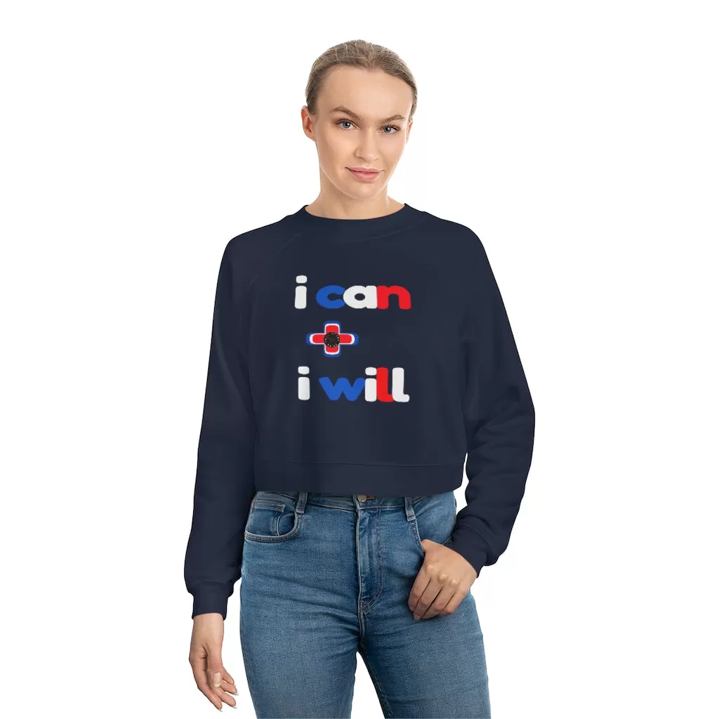 I Can   I Will Cropped Fleece Pullover