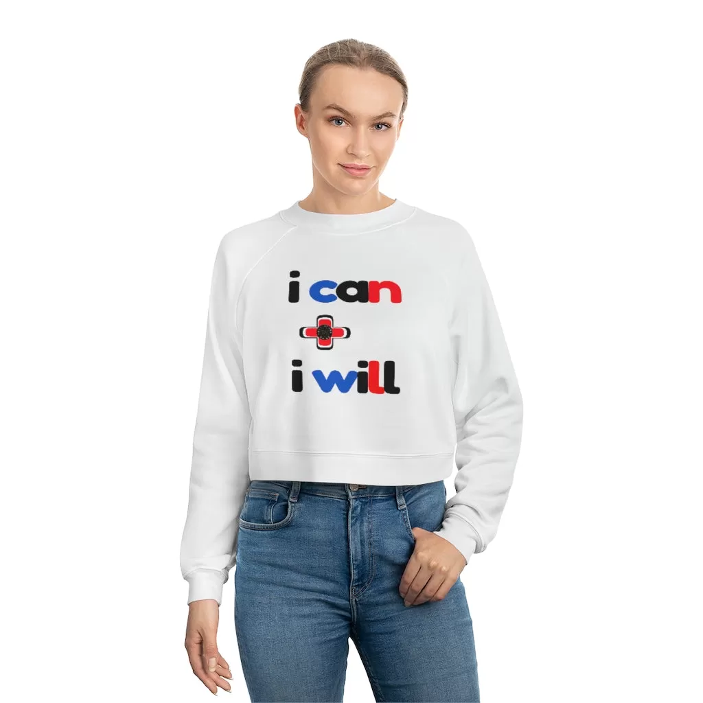 I Can   I Will Cropped Fleece Pullover